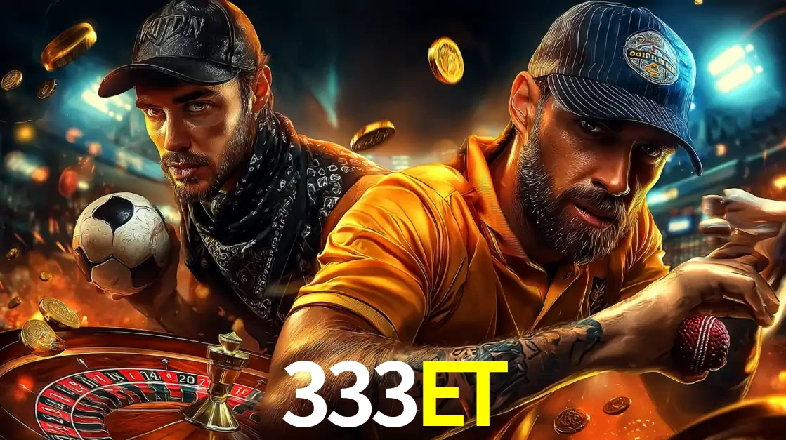 Montagem de apostas esportivas e cassino no 333ET, com um homem segurando uma bola de futebol e outro uma de beisebol sobre uma roleta e moedas voadoras.